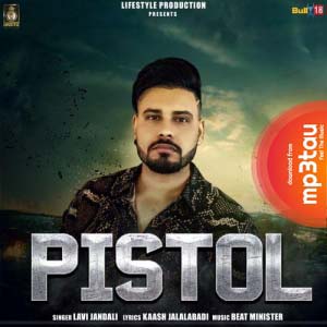 Pistol- Lavi Jandali mp3 song lyrics